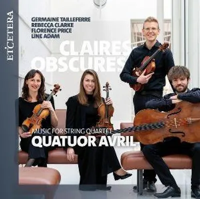 Produktbild von Claires-Obscures - Music for String Quartet