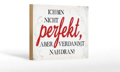 Produktbild von Holzschild Spruch 18x12cm ich bin nicht perfekt aber