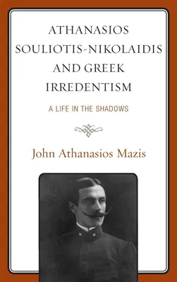 Produktbild von Athanasios Souliotis-Nikolaidis and Greek Irredentism
