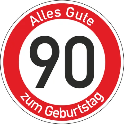 Produktbild von Geburtstagsschild 90 | Verkehrsschild Qualität | Ø420 | 2mm Aluminium | "Alles Gute zum 90 Geburtstag" | Weißer Schriftzug Alles Gute zum Geburtstag |