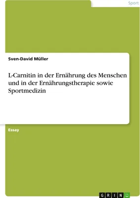 Produktbild von L-Carnitin in der Ernährung des Menschen und in der Ernährungstherapie sowie Sportmedizin