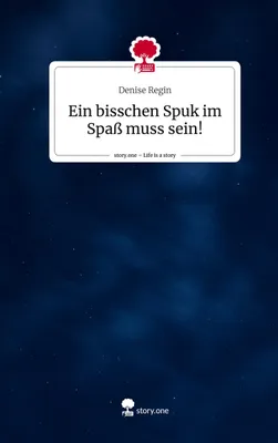 Produktbild von Ein bisschen Spuk im Spaß muss sein!. Life is a Story - story.one