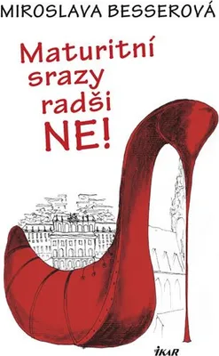 Produktbild von Maturitní srazy radši ne! (Besserová Miroslava)