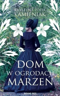 Image de ISBN Dom w ogrodach marzeń, Polski, Broszurowa okładka, 458 stron(y)
