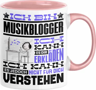 Produktbild von Musikblogger Geschenk Tasse Geschenkidee für Musikblogger Geburtstag Lustig Ich Bin Musikblogger Ich Kann Es Dir Erklären Aber Nicht Für Dich Verstehen (Rosa)