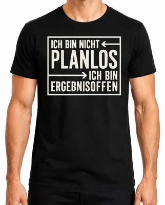 Produktbild von Ich bin nicht planlos Ergebnisoffen lustiger Spruch Geschenk Herren T-Shirt, Schwarz, XXL