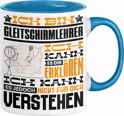 Produktbild von Gleitschirmlehrer Geschenk Kaffee-Tasse Geschenkidee für Gleitschirmlehrer Ich Bin Gleitschirmlehrer Ich Kann Es Dir Erklären Jedoch Nicht Für Dich Verstehen Spruch Lustig (Blau)