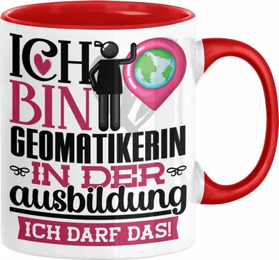 Produktbild von Geomatikerin Ausbildung Start Geschenk Tasse Ich Bin Geomatikerin In Der Ausbildung Ich Darf Das Kaffee-Becher Geschenkidee (Rot)