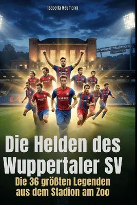 Produktbild von Die Helden des Wuppertaler SV