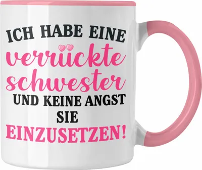 Produktbild von Trendation - Verrückte Schwester Tasse Geschenk Schwesterherz Lustiger Spruch Geburtstag (Rosa)