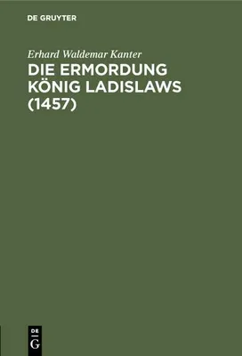 Produktbild von Die Ermordung König Ladislaws (1457)