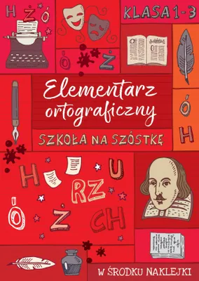 Image de Szkoła Na Szóstkę. Elementarz Ortograficzny