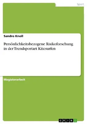 Produktbild von Persönlichkeitsbezogene Risikoforschung in der Trendsportart Kitesurfen