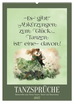 Produktbild von Tanzsprüche (Wandkalender 2027 DIN A2 hoch), CALVENDO Monatskalender