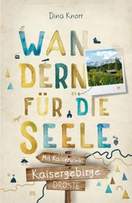 Produktbild von Kaisergebirge. Mit Kaiserwinkl. Wandern für die Seele