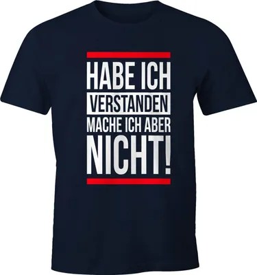 Produktbild von Herren T-Shirt Habe ich verstanden mache ich aber nicht Spruch Sprüche Quote Fun Fun-Shirt Moonworks® navy L