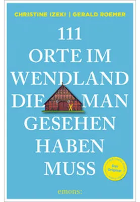Produktbild von 111 Orte im Wendland, die man gesehen haben muss