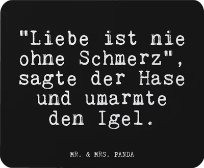 Produktbild von Mr. & Mrs. Panda Mauspad "Liebe ist nie ohne... - Schwarz - Geschenk, Sprüche, laptop, Mouse Pad, mousepad, Glizer Spruch Weisheiten Zitate Lustig Weisheit Worte