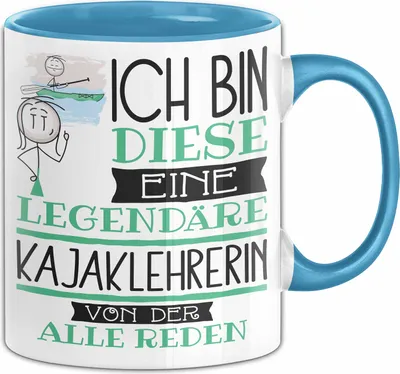 Produktbild von Kajaklehrerin Tasse Geschenk Ich Bin Diese Eine Legendäre Kajaklehrerin Von Der Alle Reden Geschenkidee Geburtstag Weihnachten (Blau)