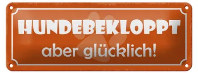 Produktbild von Blechschild Spruch 27x10cm Hundebekloppt aber glücklich oranges Schild