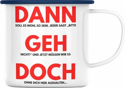 Produktbild von Trendation - Dann Geh Doch Jobwechsel Emaille Tasse Geschenk Kollegin Kollege Lustig Abschiedsgeschenk Sprüche Abschied Neuer Job (Blau)