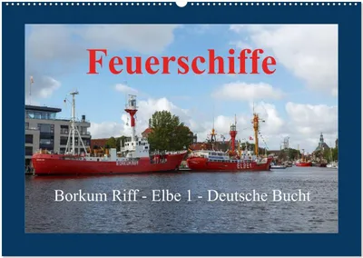 Produktbild von Feuerschiffe - Borkum Riff - Elbe 1 - Deutsche Bucht (Wandkalender 2026 DIN A2 quer), CALVENDO Monatskalender