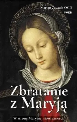Image de Zbratanie z Marją - Marian Zawada OCD