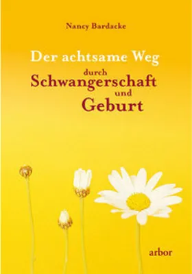 Produktbild von Der achtsame Weg durch Schwangerschaft und Geburt