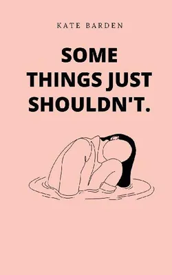 Produktbild von Some things just shouldn't.