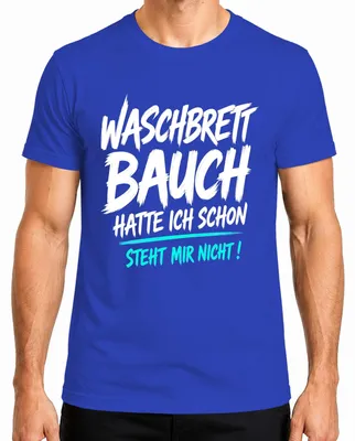 Obrázek produktu pro Tričko s potiskem "Waschbrett Bauch" (štíhlé břicho), "Statement", "Sarkasmus", pánské, modré, velikost L