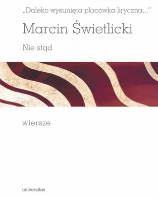 Immagine prodotto di Daleko wysunięta placówka liryczna Nie stąd Wiersze