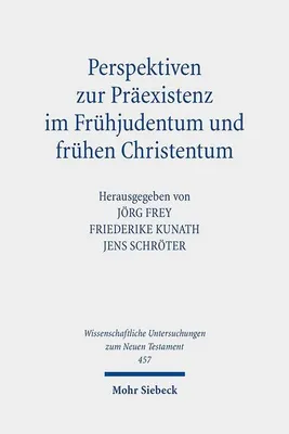 Obrázek produktu pro Perspektiven zur Präexistenz im Frühjudentum und frühen Christentum