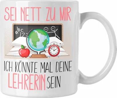 Produktbild von Trendation - Lehrerin Studium Ausbildung Tasse Geschenk Lehramt Geschenkidee Sei Nett Zu Mir Ich Könnte Mal Dein Lehrerin Sein (Weiß)