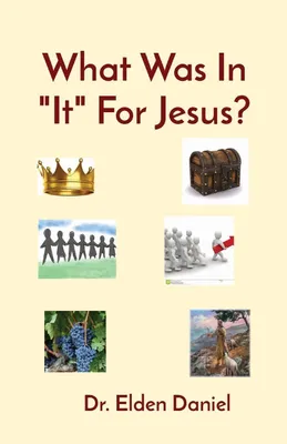 Produktbild von What Was In "It" For Jesus?