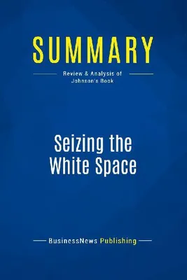 Produktbild von Summary: Seizing the White Space