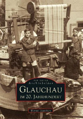 Produktbild von Glauchau im 20. Jahrhundert