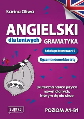 Zdjęcie produktu dla Angielski dla leniwych. Gramatyka. Szkoła podstawowa 4-8. Egzamin ósmoklasisty
