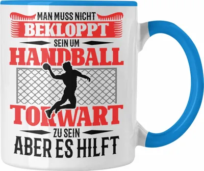 Produktbild von Trendation - Lustige Tasse für Handball Torhüter Torwart Geschenk Spruch Geschenkidee Handballtorwart (Blau)