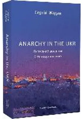 Obrázok produktu pre ANARCHIA V UKR. Lugans'kij shhodennik. Bigti neupinjajuchis'
