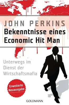 Produktbild von Bekenntnisse eines Economic Hit Man - erweiterte Neuausgabe