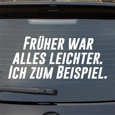 Produktbild von Heckscheibenaufkleber Früher alles leichter Ich zum Beispiel 55x24 cm Weiss Matt Auto Aufkleber Sticker
