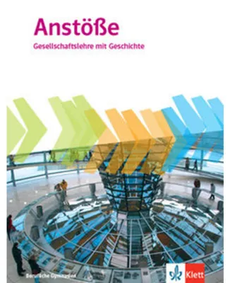 Obrázek produktu pro Anstöße Gesellschaftslehre mit Geschichte. Schulbuch Klasse 11-13. Allgemeine Ausgabe Berufliche Gymnasien