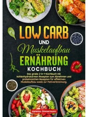 Obrázok produktu pre Low Carb und Muskelaufbau Ernährung Kochbuch
