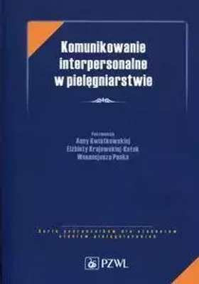 Zdjęcie produktu dla Komunikowanie interpersonalne w pielęgniarstwie