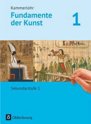 Image de Kammerlohr - Fundamente der Kunst Band 1 - Schülerbuch