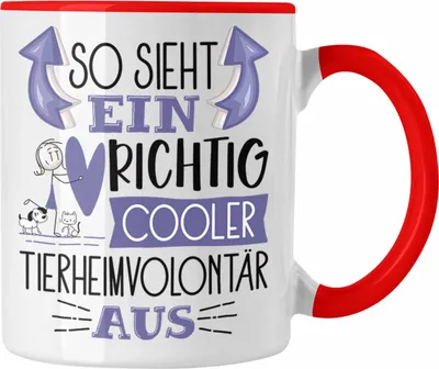 Produktbild von Trendation - Tierheimvolontär Tasse So Sieht Ein Richtig Cooler Tierheimvolontär Aus Geschenk Lustiger Spruch Geschenkidee (Rot)