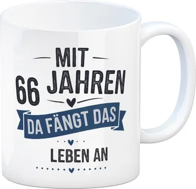 Produktbild von Mit 66 Jahren beginnt das Leben Kaffeebecher