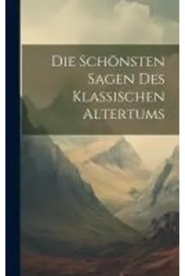 Obrázok produktu pre Die Schönsten Sagen Des Klassischen Altertums