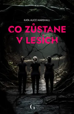 Zdjęcie produktu dla Co zůstane v lesích | Monika Pitnerová