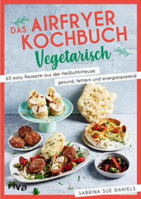 Produktbild von Das Airfryer-Kochbuch: Vegetarisch